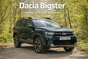 Dacia Bigster: Leasing-SUV zum Sparpreis unter 190,- Euro